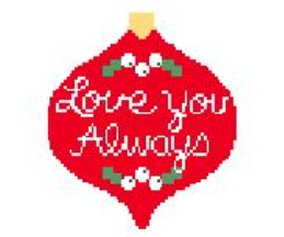 click here to view larger image of Love You Always Bauble (hand painted canvases)
