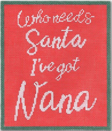 click here to view larger image of Who Needs Santa, Ive Got Nana (hand painted canvases)