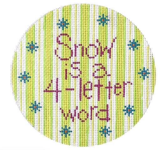 click here to view larger image of Snow is a 4-Letter Word w/Lime Stripe Background (hand painted canvases)