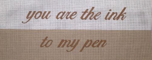 click here to view larger image of You are the Ink to My Pen (hand painted canvases)