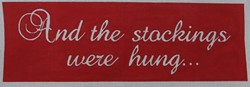 click here to view larger image of Stocking Hanger And the Stockings Were Hung/Red (hand painted canvases)