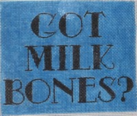 click here to view larger image of Got Milk Bones? (hand painted canvases)