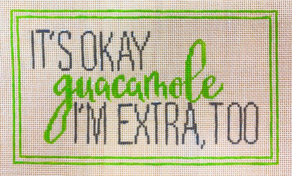 click here to view larger image of It's Okay, Guacamole I'm extra, too (hand painted canvases)