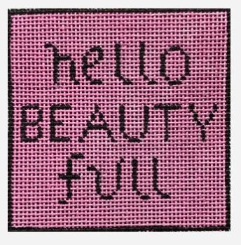 click here to view larger image of Hello Beauty Full (hand painted canvases)