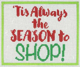 click here to view larger image of Tis Always the Season to SHOP ! (hand painted canvases)